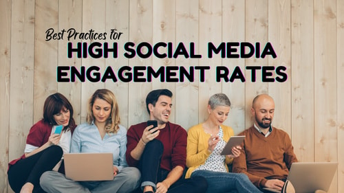 Best Practices for High Social Media Engagement Rates
