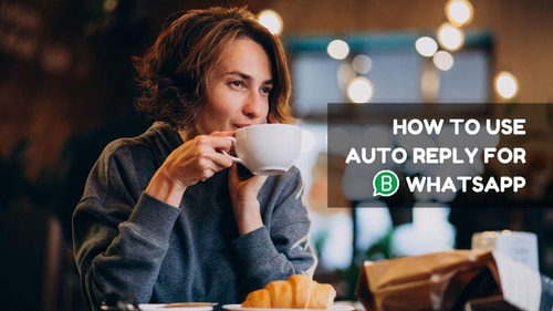 How to Use WhatsApp Auto Reply