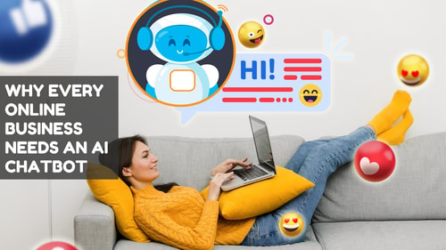 Why Every Online Business Needs an AI Chatbot