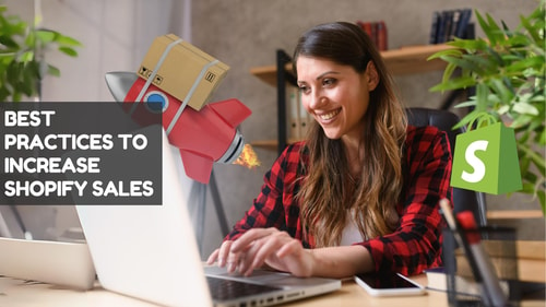 Best Practices to Increase Shopify Sales