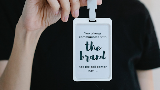 You always communicate with the brand, not the call center agent.