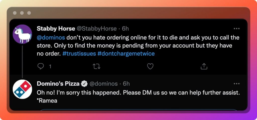 Domino’s Pizza contacts users immediately when needed on Twitter.