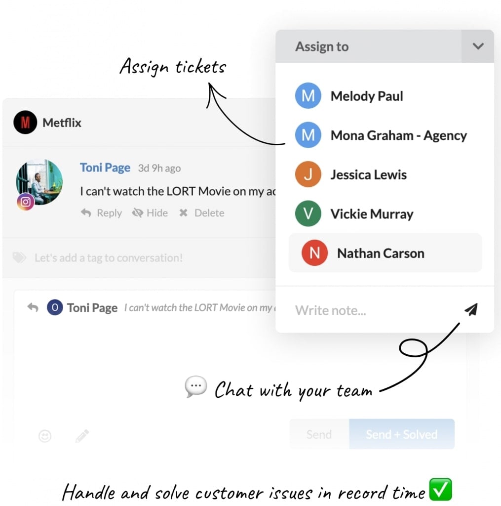 Once you keep track of all the incoming messages in Juphy's social inbox, you can use the team collaboration feature to assign tickets and tasks effortlessly to the team to respond with personalized messages.