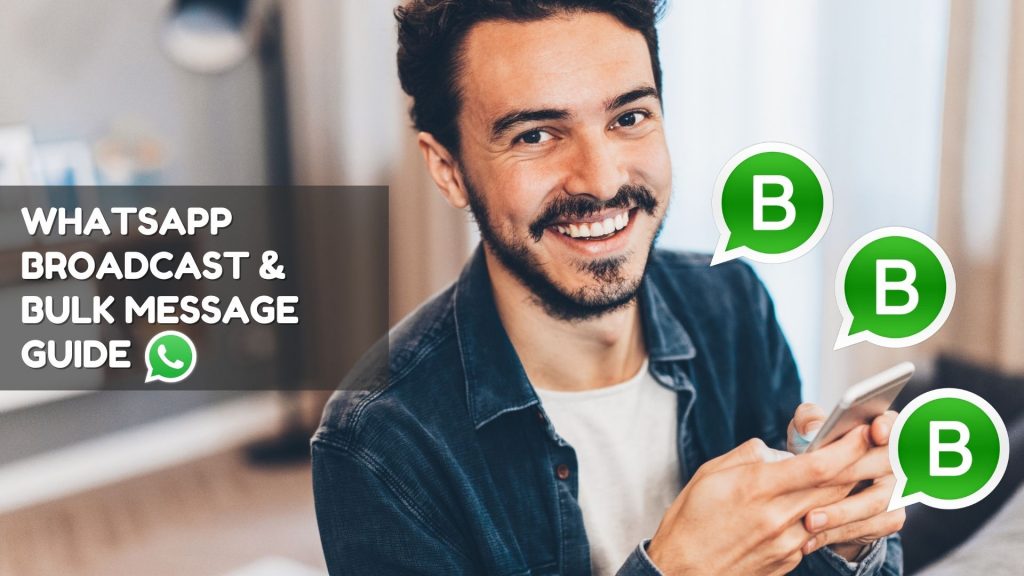 Whatsapp Broadcast and Bulk Message Guide