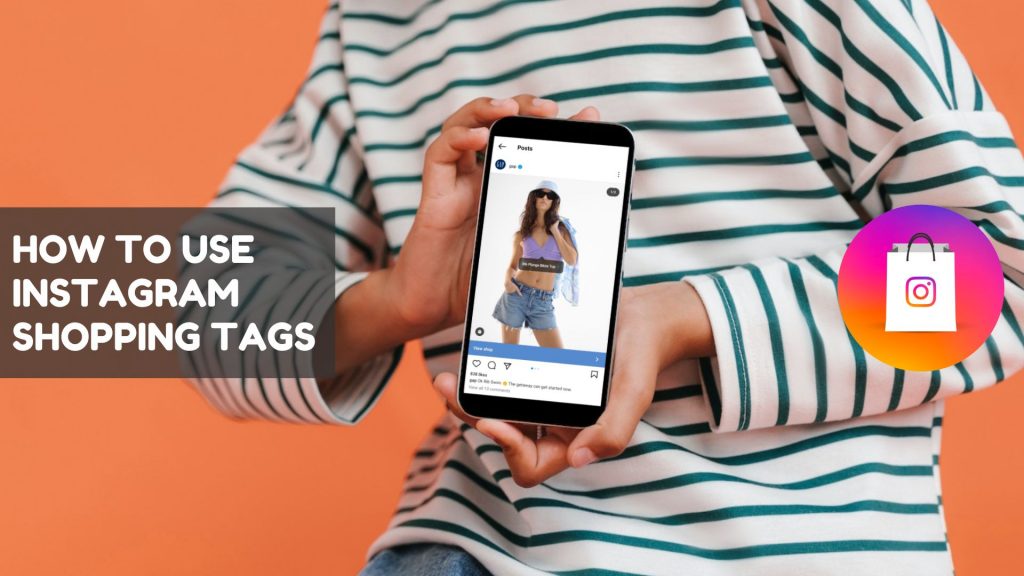 The Potential of Instagram Shopping Tags for Social Selling