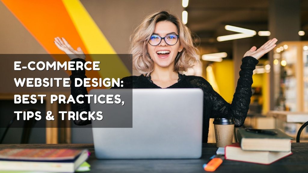 E Commerce Website Design Best Practices