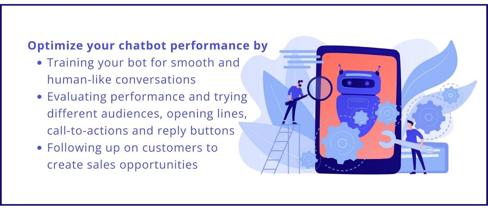 Chatbots can help you streamline your customer conversations and improve conversions.