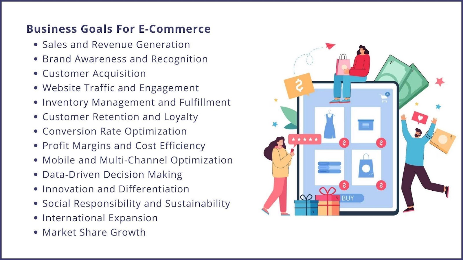 Your e-commerce goals can differ according to your resources and capabilities. 