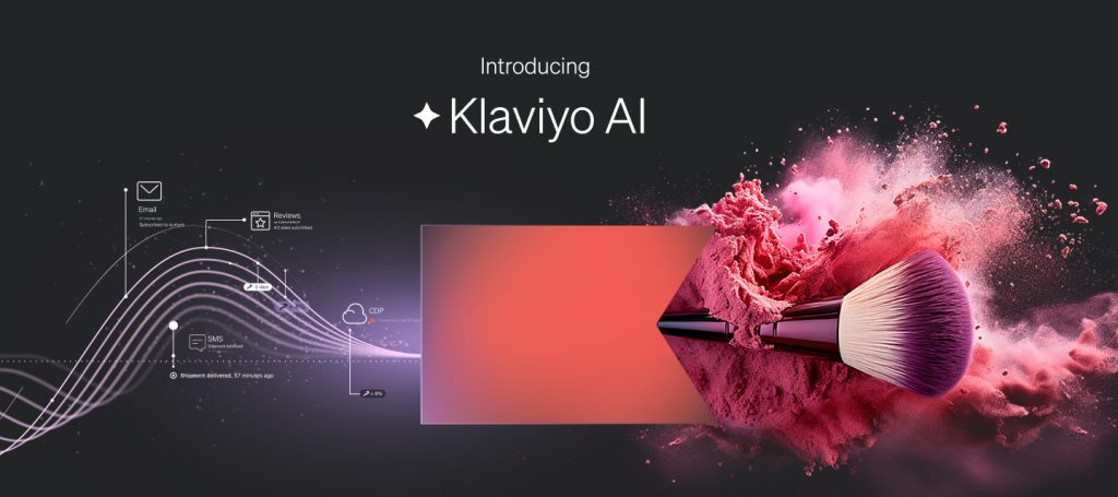 Klaviyo launched Klaviyo AI for e-commerce email and SMS campaigns.