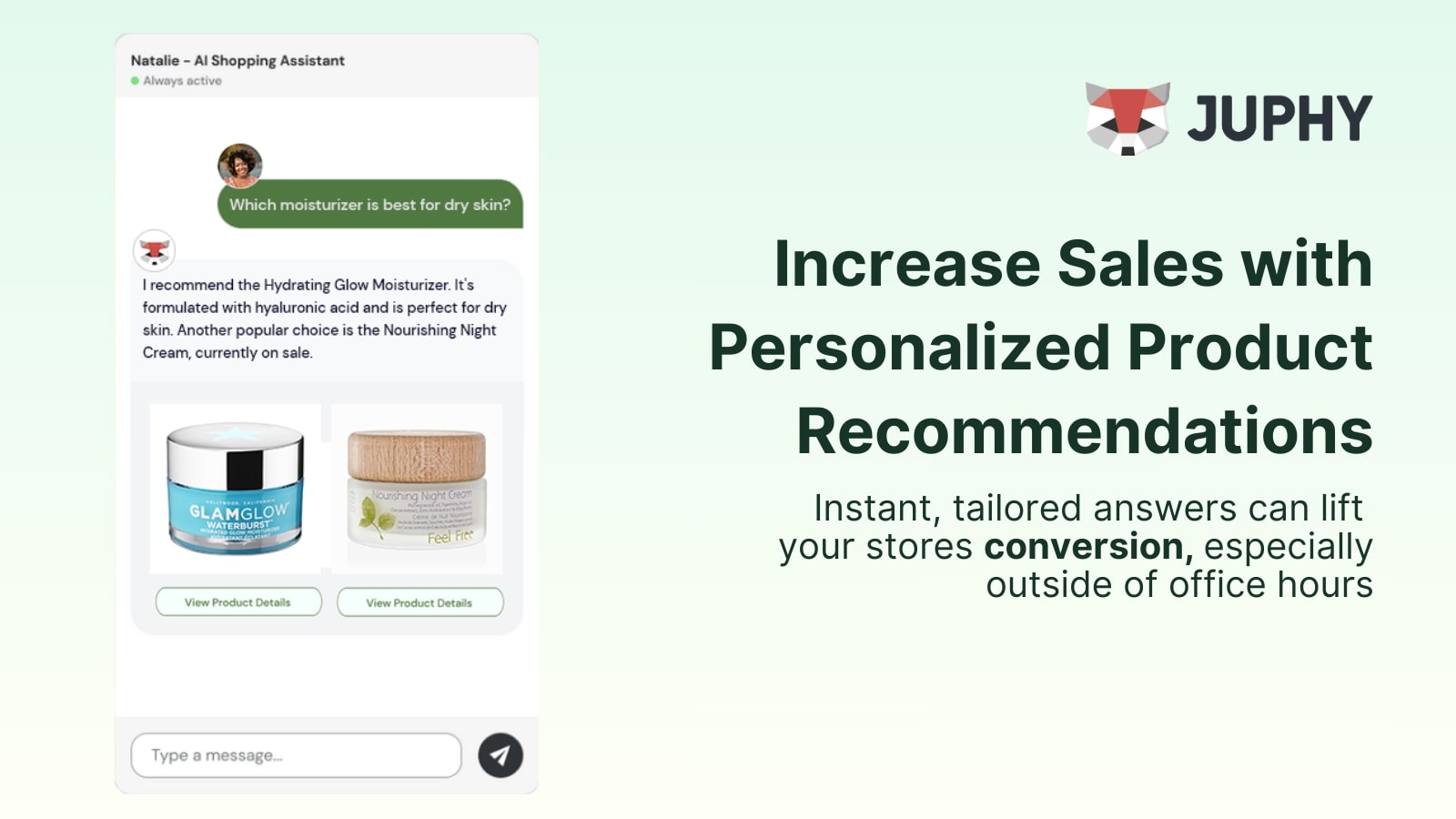 Juphy AI provides personalized product recommendations and round-the-clock customer support.
