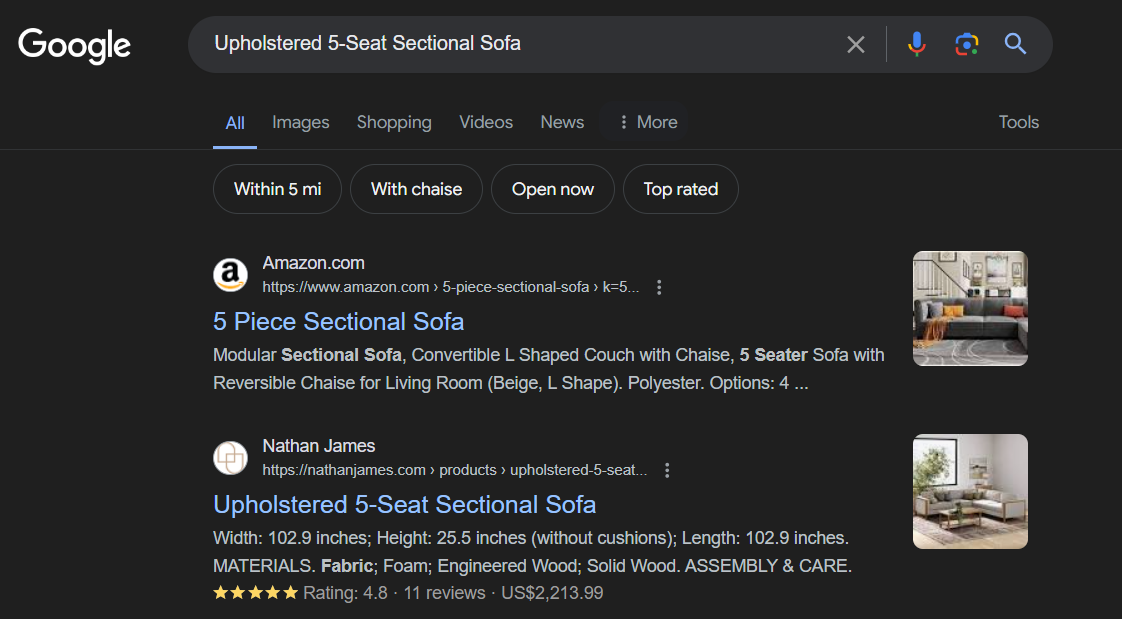 We ran a Google search using the product name “Upholstered 5-Seat Sectional Sofa,” which could also double as a keyword, and the store ranked second on the SERP. Not bad for SEO.