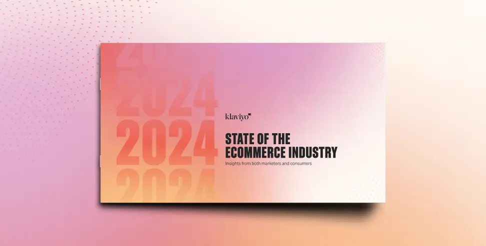 Klaviyo's "2024 State of E-Commerce" report highlights positive growth expectations from both brands and consumers.